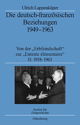 Fester Einband Die deutsch-französischen Beziehungen 1949-1963 von Ulrich Lappenküper