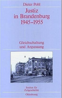 Fester Einband Justiz in Brandenburg 1945-1955 von Dieter Pohl
