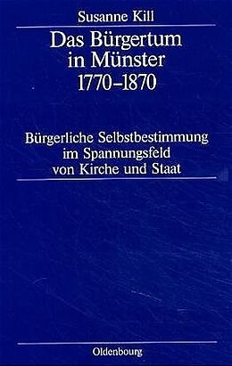 Fester Einband Das Bürgertum in Münster 17701870 von Susanne Kill