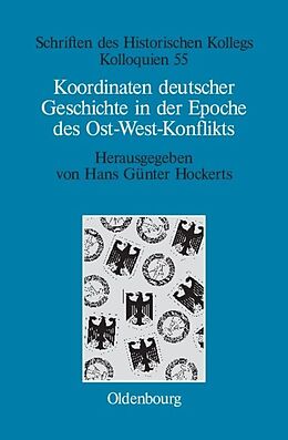 Fester Einband Koordinaten deutscher Geschichte in der Epoche des Ost-West-Konflikts von 