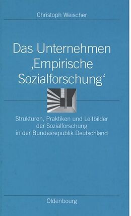 Fester Einband Das Unternehmen Empirische Sozialforschung von Christoph Weischer