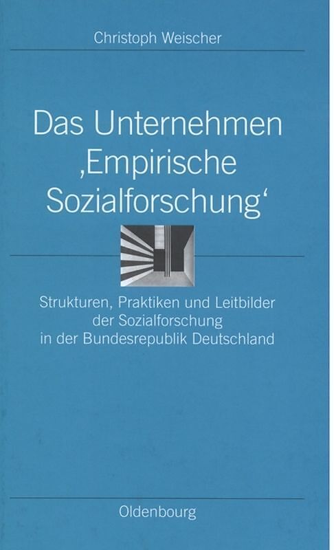 Das Unternehmen Empirische Sozialforschung