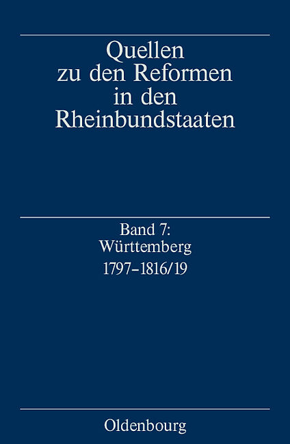 Quellen zu den Reformen in den Rheinbundstaaten / Württemberg 1797-1816/19