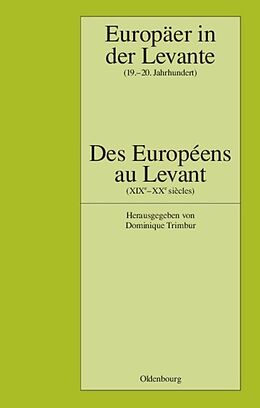 Fester Einband Europäer in der Levante - Zwischen Politik, Wissenschaft und Religion (19.-20. Jahrhundert) von 