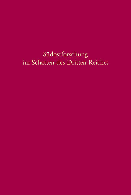 Südostforschung im Schatten des Dritten Reiches