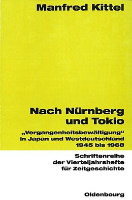 Kartonierter Einband Nach Nürnberg und Tokio von Manfred Kittel