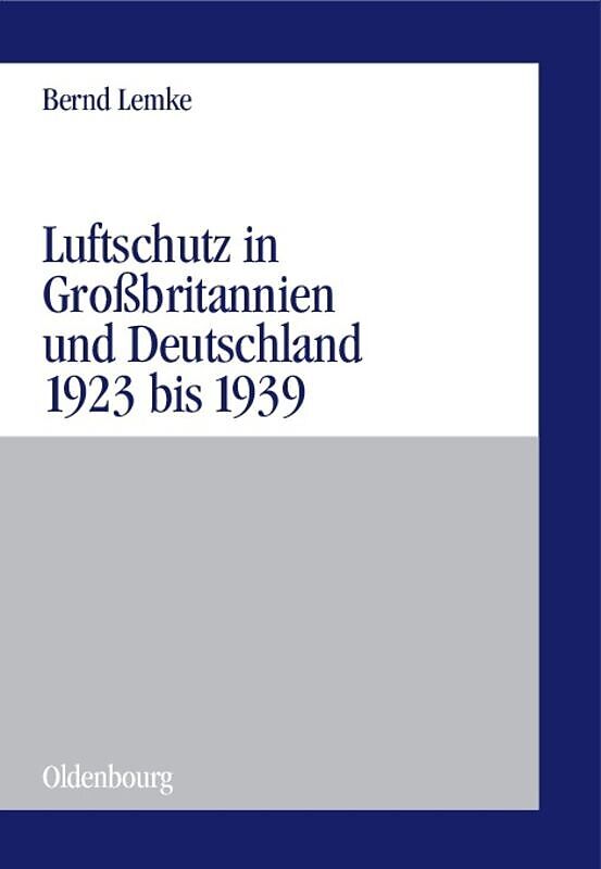 Luftschutz in Großbritannien und Deutschland 1923 bis 1939