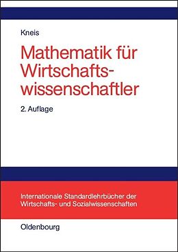 Fester Einband Mathematik für Wirtschaftswissenschaftler von Gert Kneis