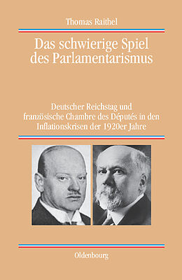 Kartonierter Einband Das schwierige Spiel des Parlamentarismus von Thomas Raithel