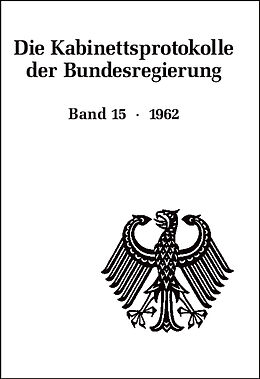 Leinen-Einband Die Kabinettsprotokolle der Bundesregierung / 1962 von 