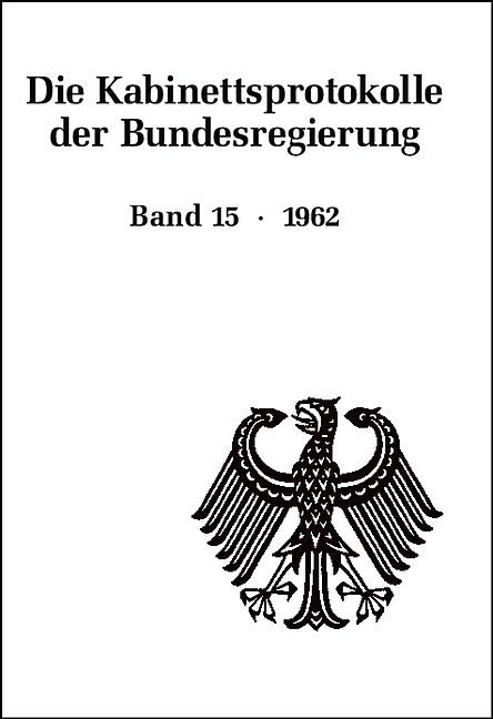 Die Kabinettsprotokolle der Bundesregierung / 1962