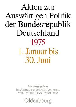 Fester Einband Akten zur Auswärtigen Politik der Bundesrepublik Deutschland / Akten zur Auswärtigen Politik der Bundesrepublik Deutschland 1975 von 