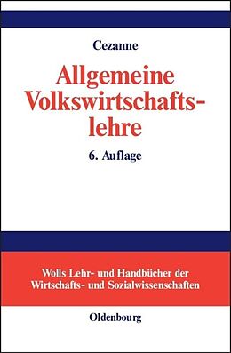 Fester Einband Allgemeine Volkswirtschaftslehre von Wolfgang Cezanne
