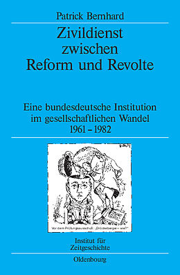 Fester Einband Zivildienst zwischen Reform und Revolte von Patrick Bernhard