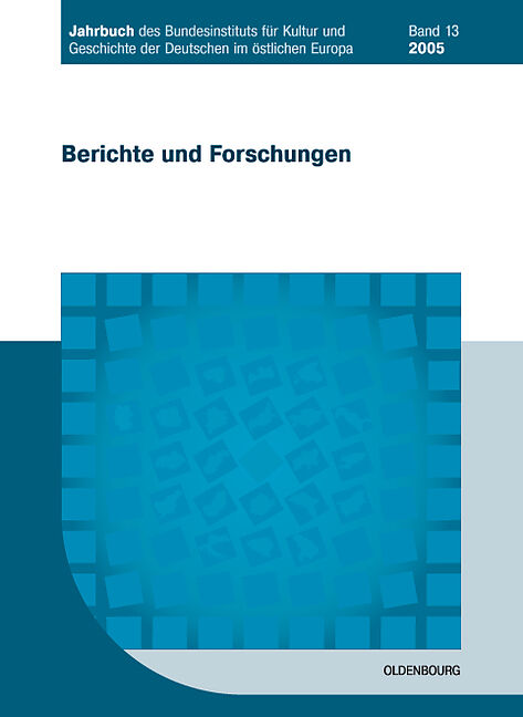 Jahrbuch des Bundesinstituts für Kultur und Geschichte der Deutschen im östlichen Europa / 2005