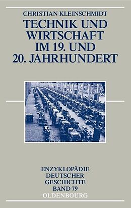 Fester Einband Technik und Wirtschaft im 19. und 20. Jahrhundert von Christian Kleinschmidt