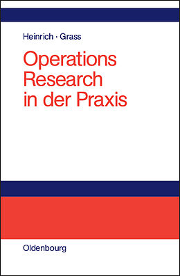 Fester Einband Operations Research in der Praxis von Gert Heinrich, Jürgen Grass