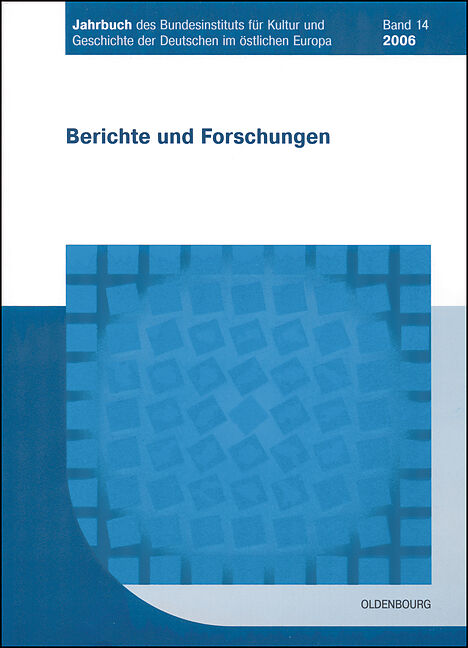 Jahrbuch des Bundesinstituts für Kultur und Geschichte der Deutschen im östlichen Europa / 2006