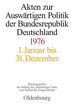 Fester Einband Akten zur Auswärtigen Politik der Bundesrepublik Deutschland / Akten zur Auswärtigen Politik der Bundesrepublik Deutschland 1976 von 
