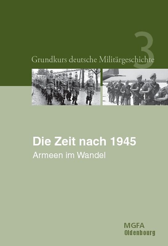 Grundkurs deutsche Militärgeschichte / Die Zeit nach 1945