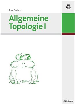 Kartonierter Einband Allgemeine Topologie I von René Bartsch