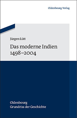 Kartonierter Einband Das moderne Indien 1498 bis 2004 von Jürgen Lütt