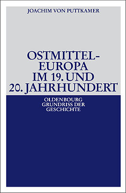 Paperback Ostmitteleuropa im 19. und 20. Jahrhundert von Joachim von Puttkamer