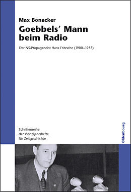 Kartonierter Einband Goebbels` Mann beim Radio von Max Bonacker