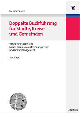 Kartonierter Einband Doppelte Buchführung für Städte, Kreise und Gemeinden von Falko Schuster