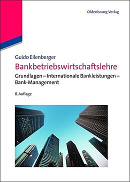 Fester Einband Bankbetriebswirtschaftslehre von Guido Eilenberger