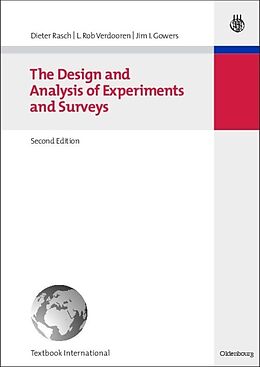 Kartonierter Einband The Design and Analysis of Experiments and Surveys von Dieter Rasch, Jim I. Gowers, L. Rob Verdooren