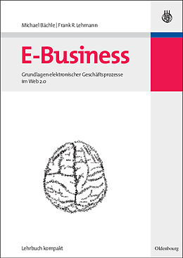 Kartonierter Einband E-Business von Michael Bächle, Frank R. Lehmann
