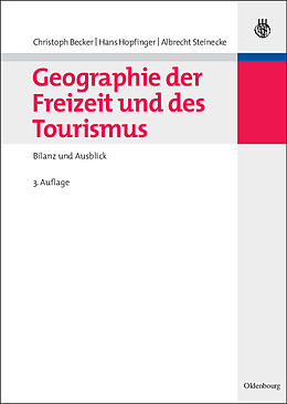 Fester Einband Geographie der Freizeit und des Tourismus: Bilanz und Ausblick von 