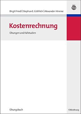 Kartonierter Einband Kostenrechnung von Birgit Friedl, Stephan E. Göthlich, Alexander Himme
