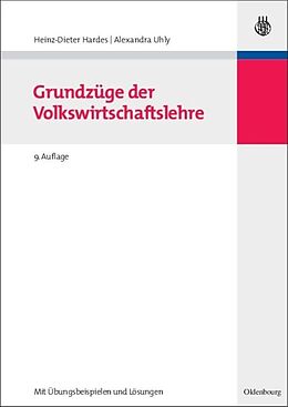 Kartonierter Einband Grundzüge der Volkswirtschaftslehre von Heinz-Dieter Hardes, Alexandra Uhly