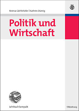 Kartonierter Einband Politik und Wirtschaft von Reimut Zohlnhöfer, Kathrin Dümig