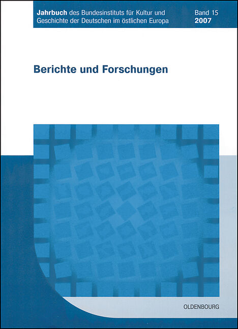 Jahrbuch des Bundesinstituts für Kultur und Geschichte der Deutschen im östlichen Europa / 2007