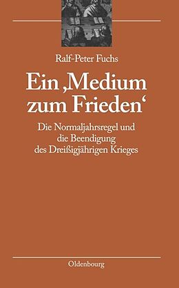 Fester Einband Ein 'Medium zum Frieden' von Ralf-Peter Fuchs