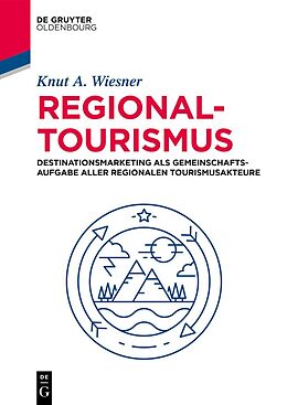 Kartonierter Einband Regionaltourismus von Knut A. Wiesner