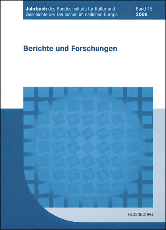 Jahrbuch des Bundesinstituts für Kultur und Geschichte der Deutschen im östlichen Europa / 2008