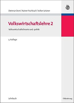 Fester Einband Volkswirtschaftslehre 2 von Dietmar Dorn, Rainer Fischbach, Volker Letzner