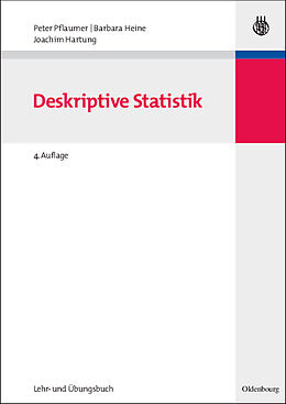 Kartonierter Einband Statistik für Wirtschafts- und Sozialwissenschaften: Deskriptive Statistik von Peter Pflaumer, Barbara Heine, Joachim Hartung