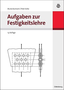 Kartonierter Einband Aufgaben zur Festigkeitslehre von Bruno Assmann, Peter Selke
