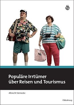 Kartonierter Einband Populäre Irrtümer über Reisen und Tourismus von Albrecht Steinecke