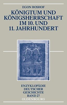 Fester Einband Königtum und Königsherrschaft im 10. und 11. Jahrhundert von Egon Boshof