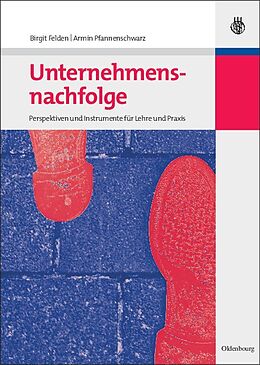 E-Book (pdf) Unternehmensnachfolge von Birgit Felden, Armin Pfannenschwarz