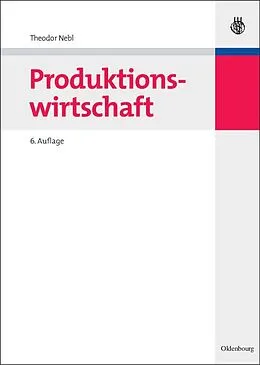 E-Book (pdf) Produktionswirtschaft von Theodor Nebl