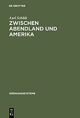 E-Book (pdf) Zwischen Abendland und Amerika von Axel Schildt