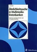 E-Book (pdf) Ähnlichkeitssuche in Multimedia-Datenbanken von Ingo Schmitt