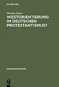 E-Book (pdf) Westorientierung im deutschen Protestantismus? von Thomas Sauer